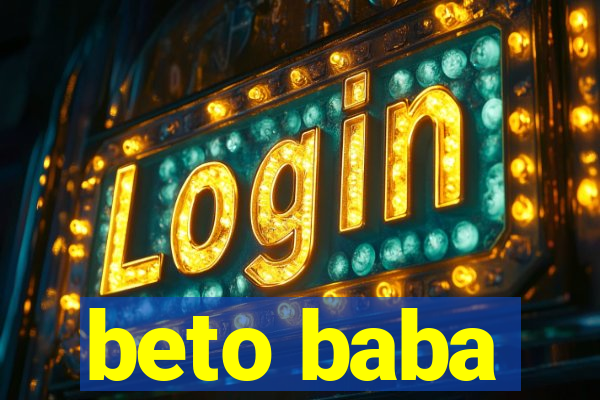 beto baba